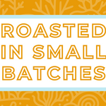 Text 'Roasted in Small Batches' on a white background, surrounded by a soft blue frame and a subtle yellow coral-themed backdrop, highlighting the artisan and small-batch roasting process for specialty coffee