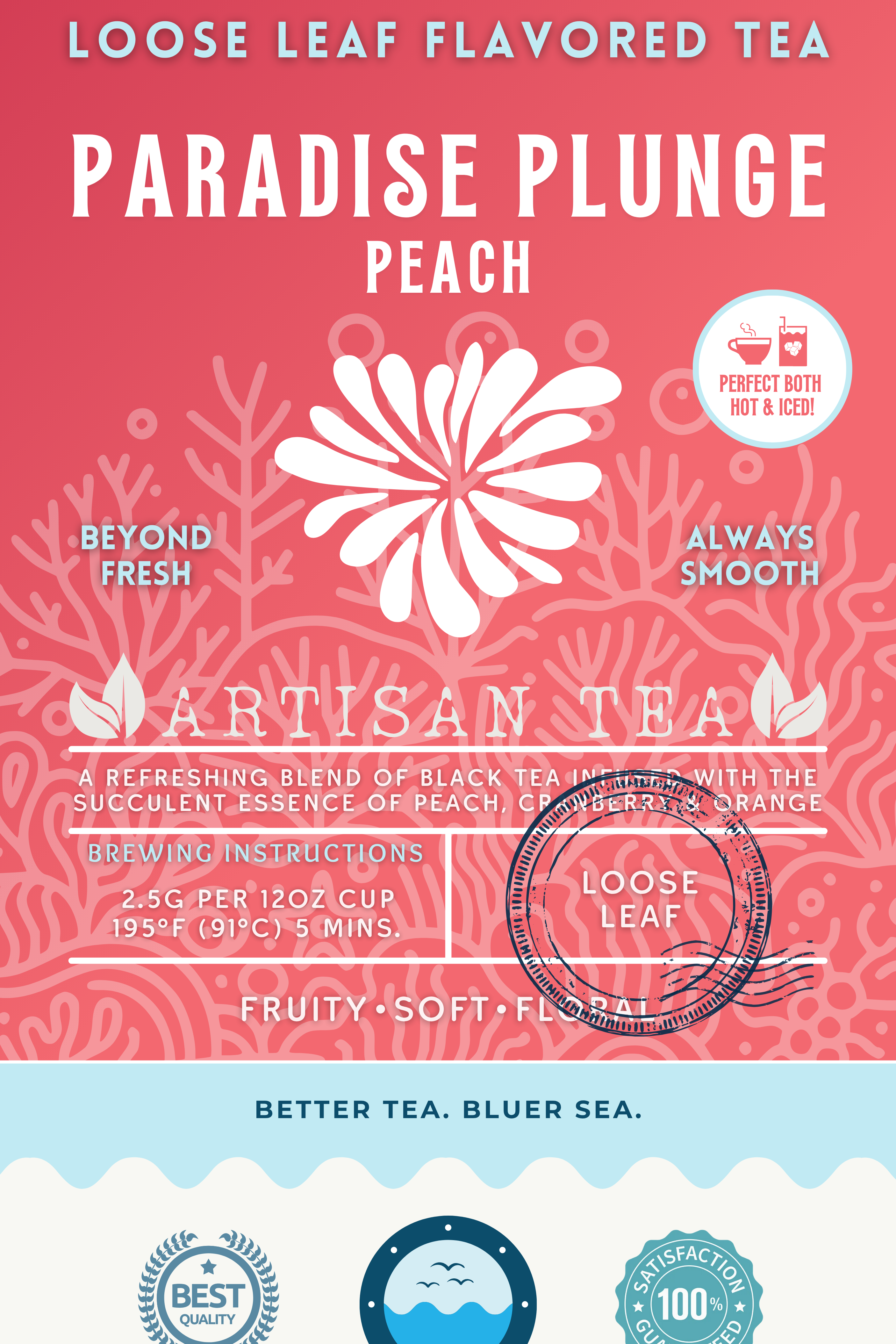 Paradise Plunge Peach tea packaging featuring a fruity loose leaf black tea with soft, floral notes and the essence of peach, cranberry, and orange. A coral-pink ocean-inspired design with clean, artisan branding that highlights sustainability and versatility hot or iced.