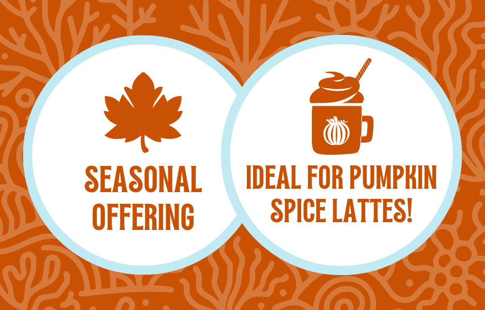 Icon featuring a fall leaf, with the text ‘Seasonal Offering’ alongside an icon featuring a pumpkin spice latte, with the text 'Ideal for Pumpkin Spice Lattes!' against an orange-patterned background, highlighting the seasonality of the coffee
