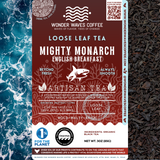 Mighty Monarch: English Breakfast 〰 Artisan Loose Leaf Tea