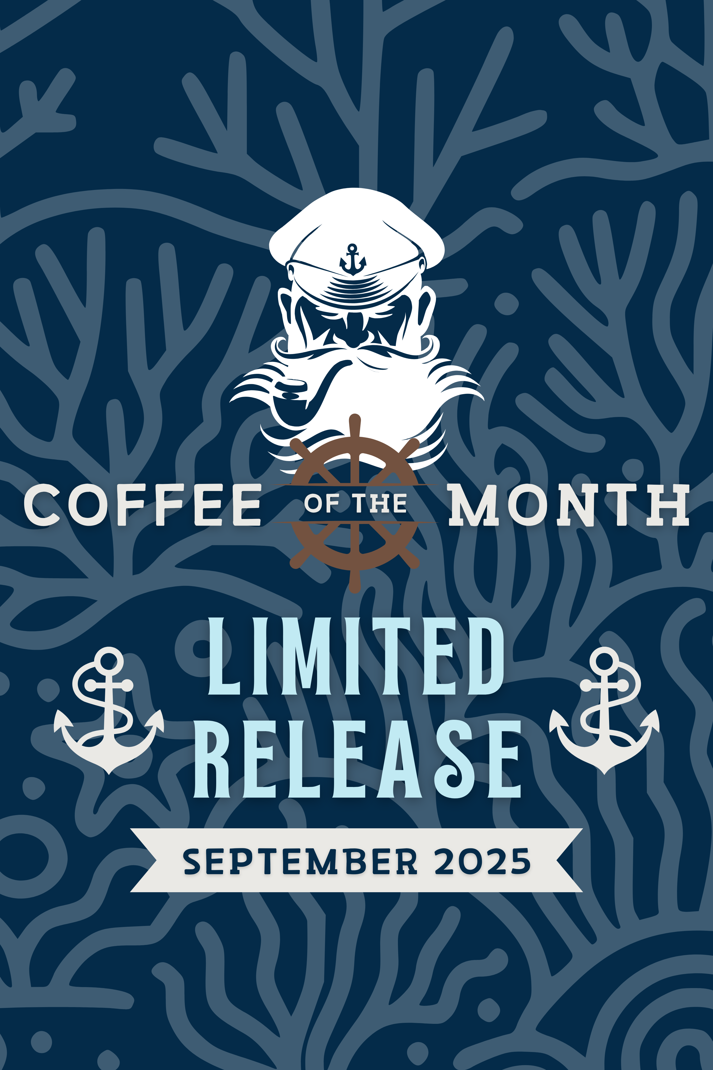 Limited Release Coffee of the Month featuring a nautical design with a captain's silhouette, anchor icons, and a ship's wheel. Ocean-inspired branding for coffee enthusiasts seeking a new journey each month.